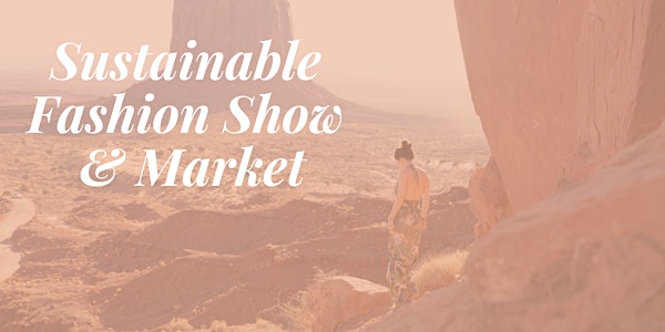 Sustainable Fashion Show / Market