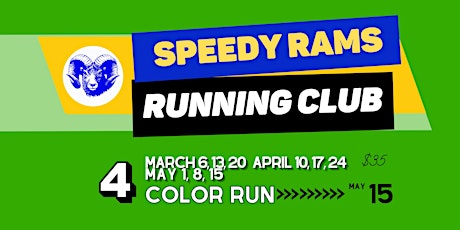 Image principale de Speedy Rams Running Club - Session 4- Mar. / Apr. / May  Color Run