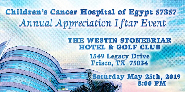 Dallas Egypt Cancer Network Appreciation Iftar 5/25/2019
