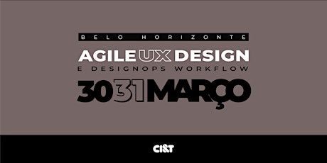 Imagem principal do evento [Belo Horizonte] Bootcamp Agile UX Design e DesignOps Workflow - CI&T