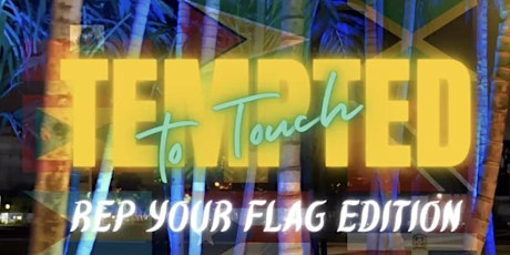 Tempted to Touch: Rep Your Flag Edition primary image
