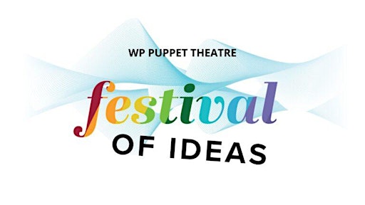 Collection image for Festival of Ideas 2023 - "Material Puppets"