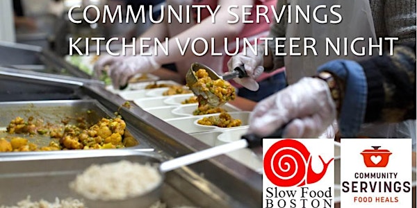 COMMUNITY SERVINGS KITCHEN VOLUNTEER NIGHT + SLOW FOOD SPRING SOCIAL