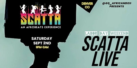 Hauptbild für SCATTA SATURDAY LIVE "LABOR DAY WEEKEND"..Sponsored By "REMY MARTIN"