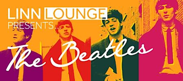 Linn Lounge presents The Beatles