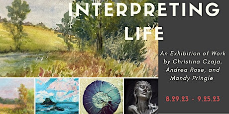 Opening Art Reception "Interpreting Life" primary image