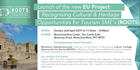 Launch the new EU Project​ (Recognising Cultural & Heritage Opportunities for Tourism SME's (ROOTS) primary image