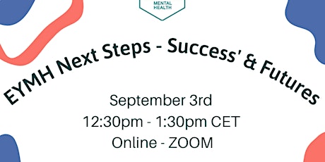 Hauptbild für EYMH Next Steps - Success' & Futures - with Key Listener MEP Tilly Metz