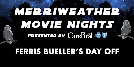 Merriweather Movie Night presented by CareFirst—Ferris Bueller's Day off primary image