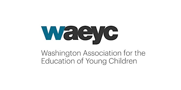 2019 WAEYC Call For Proposals