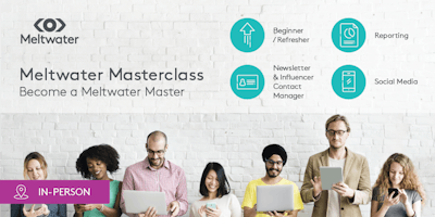 Meltwater in-person Masterclass 