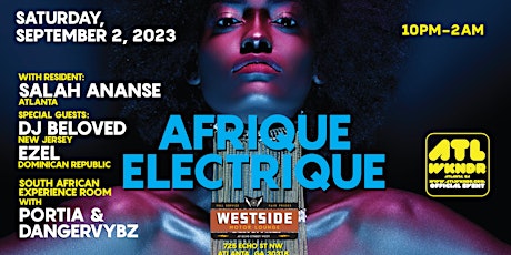 Hauptbild für AFRIQUE ELECTRIQUE: ATLWKNDR Edition w/DJ Beloved & Ezel