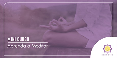 Imagem principal do evento Aprenda a Meditar - Mini Curso