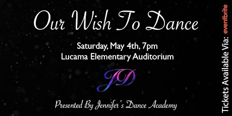 My Wish To Dance - Jennifer's Dance Academy Recital 2019 primary image