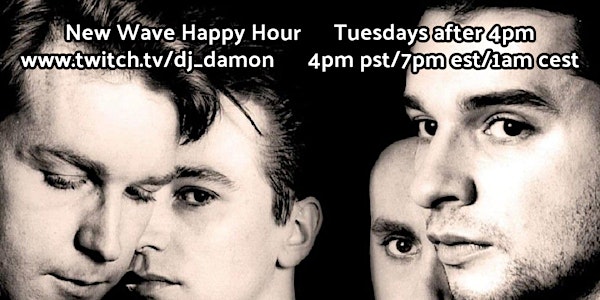New Wave Happy Hour on Tuesdays after 4pm - Twitch.tv