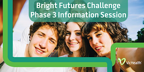 Bright Futures Challenge Phase Three Information Session