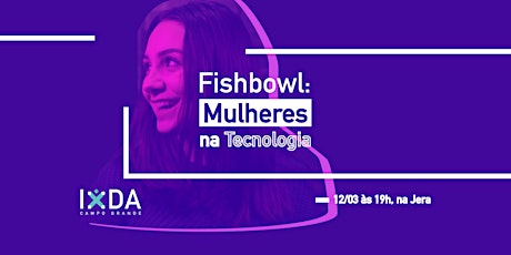 Imagem principal do evento Fishbowl: Mulheres na Tecnologia