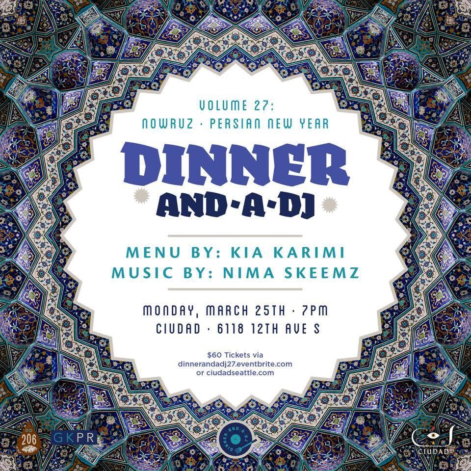 Dinner & A DJ Volume 27: Nowruz - Persian New Year