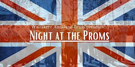 Immagine principale di Waitakere Auckland Brass presents: A Night at the Proms 