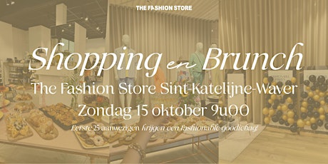 Primaire afbeelding van Shopping & Brunch @ The Fashion Store Sint-Katelijne-Waver