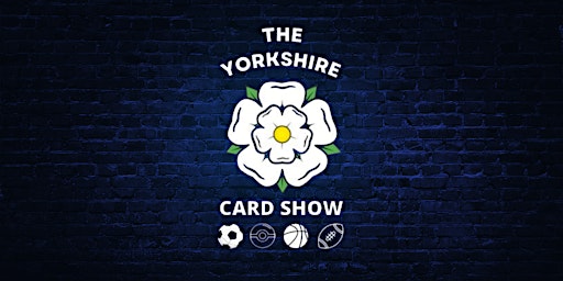Imagem principal do evento The Yorkshire Card Show & Charity Football Match
