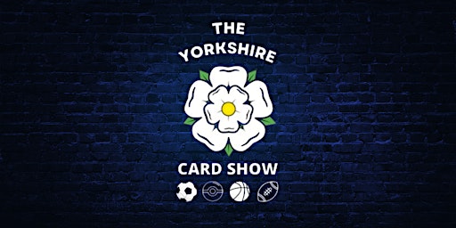 The Yorkshire Card Show & Charity Football Match primary image