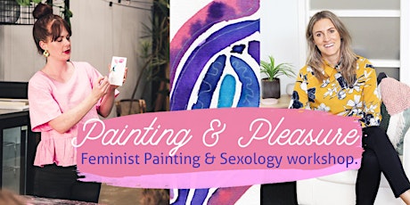 Painting & Pleasure - Feminist painting & sexology workshop primary image