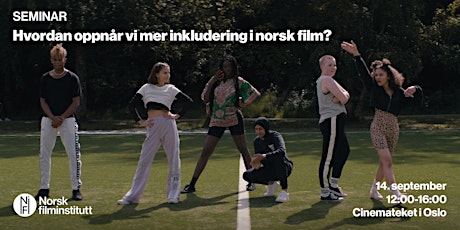 Imagen principal de Hvordan oppnår vi mer inkludering i norsk film?