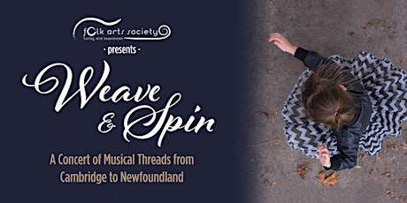 Weave and Spin- Musical Threads from Cambridge to Newfoundland primary image