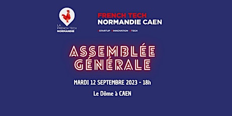 Assemblée Générale French Tech Normandie Caen primary image