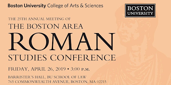 25th Annual Boston Area Roman Studies Conference - Ovid and Augustan Culture: A Conference in Honor of Patricia J. Johnson