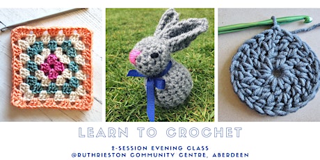 Learn to Crochet: 2 session evening class (Aberdeen) primary image