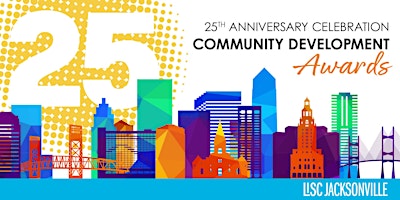 Imagem principal de 25th Celebration Community Development Awards hosted by LISC Jacksonville