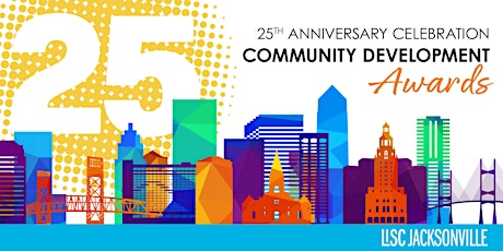 25th Celebration Community Development Awards hosted by LISC Jacksonville