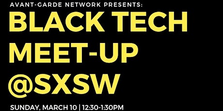 SXSW Official Black Tech Meet-Up 2019
