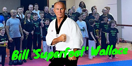 Imagem principal do evento Train with MARTIAL ARTS LEGEND - Bill 'Superfoot' Wallace
