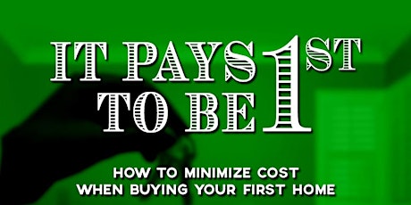 It Pays to Be First: How to Minimize Cost When Buying Your First Home primary image