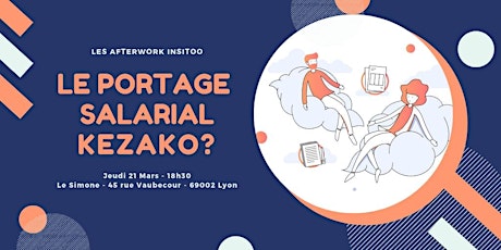 Image principale de Afterwork Insitoo Freelances Lyon : Le Portage Salarial Kezako?