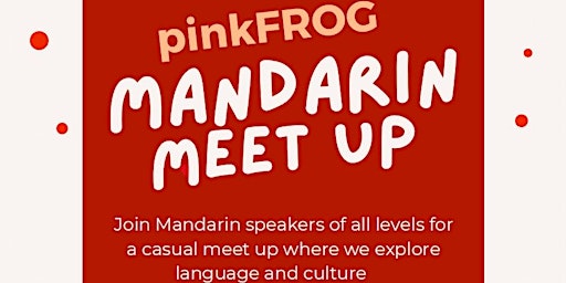 Imagem principal de pinkFROG Mandarin Meetup