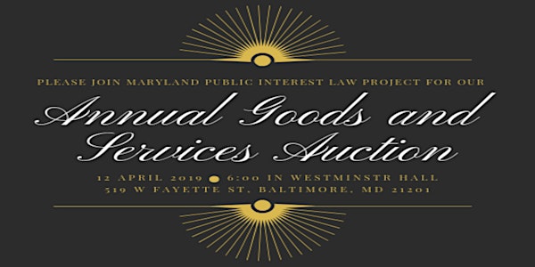 2019 Maryland Public Interest Law Project Annual Goods and Services Auction