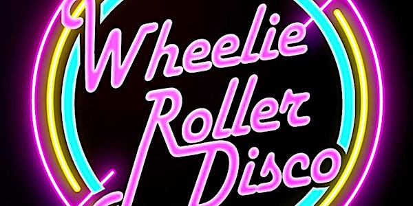 Wheelie Roller Disco - Cheshunt