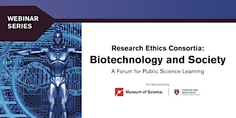 Image principale de Research Ethics Consortia: Biotechnology and Society