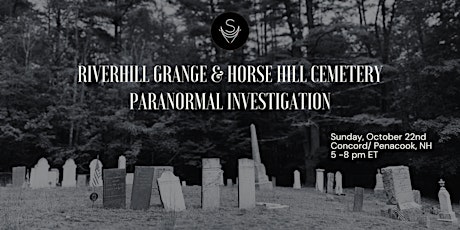 Riverhill Grange and Horse Hill Cemetery Paranormal Investigation primary image