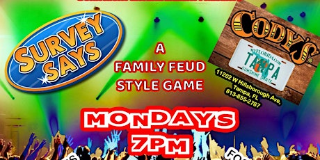 Survey Says (Family Feus Style Game) @ Cody's Roadhouse Tampa