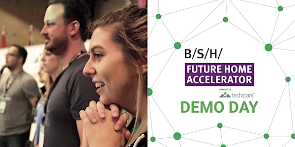 BSH Future Home Accelerator Powered by Techstars Demo Day