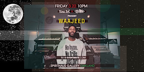 WAAJEED // Oakland - TIX available at doors primary image