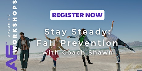 Stay Steady: Fall Prevention