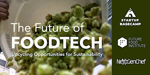 Upcycling Opportunities for Sustainability in FoodTech