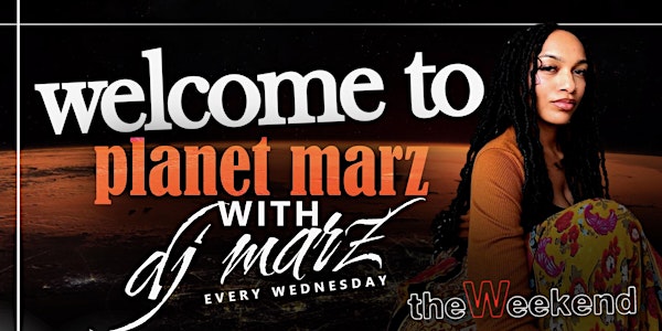Touchdown on Planet Marz with DJ Marz every Wednesday