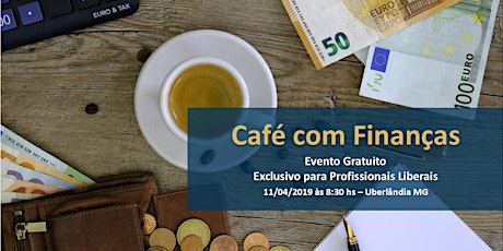 Imagem principal do evento Café com Finanças para Profissionais Liberais